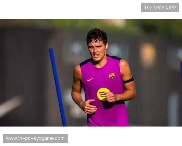 巴萨后防线年轻化成效初显